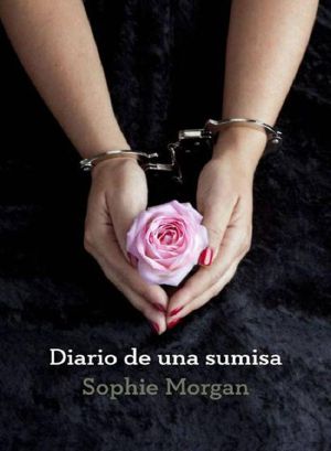 [The Diary of a Submissive 01] • Diario De Una Sumisa